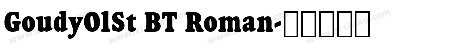 GoudyOlSt BT Roman字体转换